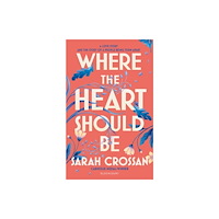 Bloomsbury Publishing PLC Where the Heart Should Be (häftad, eng)