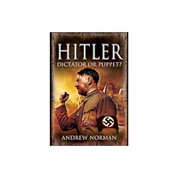 Pen & Sword Books Ltd Hitler: Dictator or Puppet? (häftad, eng)