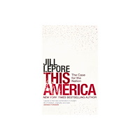John Murray Press This America: The Case for the Nation (inbunden, eng)