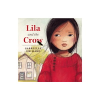 Annick Press Ltd Lila and the Crow (häftad, eng)