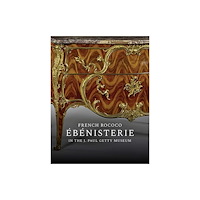 Getty Trust Publications French Rococo Ebenisterie in the J. Paul Getty Museum (häftad, eng)