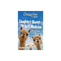 Chicken Soup for the Soul Publishing, LLC Chicken Soup for the Soul: Laughter's  Always the Best Medicine (häftad, eng)