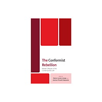 Bloomsbury Publishing PLC The Conformist Rebellion (häftad, eng)