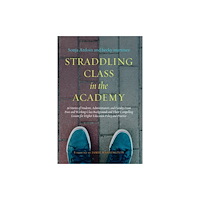 Taylor & francis inc Straddling Class in the Academy (häftad, eng)