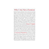 Melville House Publishing Why I am Not a Feminist (häftad, eng)