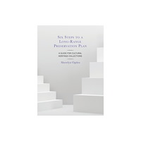 Rowman & littlefield Six Steps to a Long-Range Preservation Plan (häftad, eng)