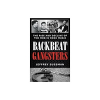 Bloomsbury Publishing PLC Backbeat Gangsters (inbunden, eng)