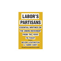 The New Press Labor's Partisans (inbunden, eng)