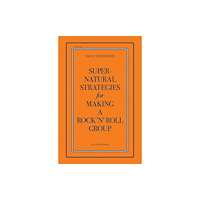 Akashic Books,U.S. Supernatural Strategies for Making a Rock 'n' Roll Group (häftad, eng)