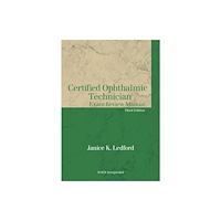 SLACK  Incorporated Certified Ophthalmic Technician Exam Review Manual (häftad, eng)