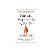 BenBella Books Nature Wants Us to Be Fat (inbunden, eng)