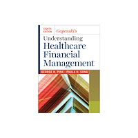 Health Administration Press Gapenski's Understanding Healthcare Financial Management (inbunden, eng)