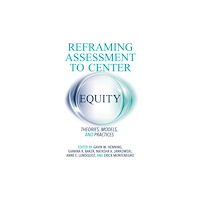 Taylor & francis inc Reframing Assessment to Center Equity (häftad, eng)