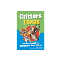 Adventure Publications, Incorporated Critters of Texas (häftad, eng)