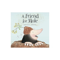 Candlewick Pr A Friend for Mole (häftad, eng)