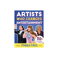 Sourcebooks, Inc Fearless Firsts: Artists Who Changed Entertainment (inbunden, eng)