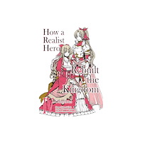 J-Novel Club How a Realist Hero Rebuilt the Kingdom (Manga): Omnibus 4 (häftad, eng)