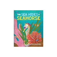 The Collective Book Studio The Sea Hides a Seahorse (inbunden, eng)