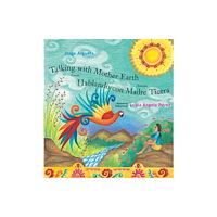 Groundwood Books Ltd ,Canada Talking with Mother Earth / Hablando con Madre Tierra (häftad, eng)