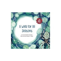 Starfish Bay Publishing Pty Ltd A Web for All Seasons (inbunden, eng)