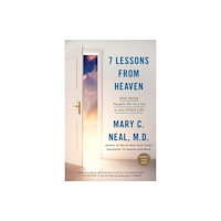Authentic Media 7 Lessons from Heaven: How Dying Taught Me to Live a Joy-Filled Life (häftad, eng)