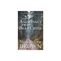 Turner Publishing Company The Astronaut from Bear Creek (häftad, eng)