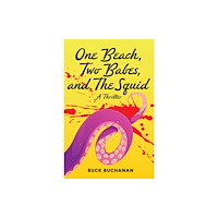 Turner Publishing Company A Beach, Two Babes, and the Squid (häftad, eng)
