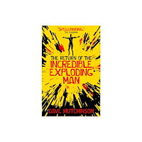 Rebellion Publishing Ltd. The Return of the Incredible Exploding Man (häftad, eng)