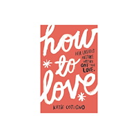 Hachette Children's Group How to Love (häftad, eng)