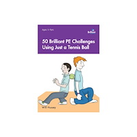 Brilliant Publications Ltd 50 Brilliant PE Challenges Using Just a Tennis Ball (häftad, eng)