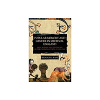 Boydell & Brewer Ltd Popular Memory and Gender in Medieval England (häftad, eng)