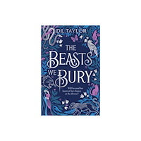 Pan Macmillan The Beasts We Bury (inbunden, eng)