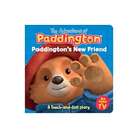 HarperCollins Publishers Paddington’s New Friend: A touch-and-feel story (bok, board book, eng)