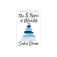 HarperCollins Publishers The 5 Types of Wealth (inbunden, eng)