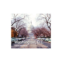 HarperCollins Publishers Washington, D.C. Then and Now (inbunden, eng)