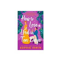 HarperCollins Publishers How to Lose a Lord in Ten Days (häftad, eng)