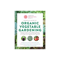 Quarto Publishing Group USA Inc American Horticultural Society Essential Guide to Organic Vegetable Gardening (häftad, eng)