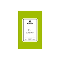 Pan Macmillan Poetry Prescription: Wild Remedy (inbunden, eng)