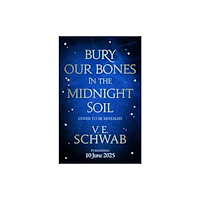 Pan Macmillan Bury Our Bones in the Midnight Soil (häftad, eng)