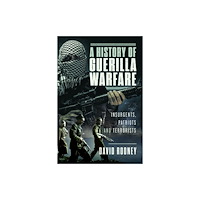 Pen & Sword Books Ltd A History of Guerilla Warfare (inbunden, eng)