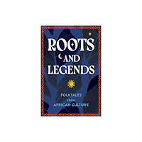 Quarto Publishing Group USA Inc Roots and Legends (inbunden, eng)
