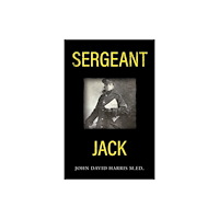 Troubador Publishing Sergeant Jack (häftad, eng)