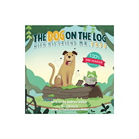 Andrews UK Limited The Dog on the Log with His Friend Mr Frog (häftad, eng)