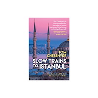 Octopus publishing group Slow Trains to Istanbul (häftad, eng)