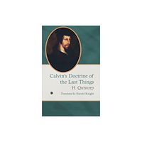 James Clarke & Co Ltd Calvin's Doctrine of the Last Things (häftad, eng)