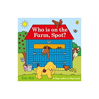 Penguin Random House Children's UK Who is on the Farm, Spot? (bok, board book, eng)