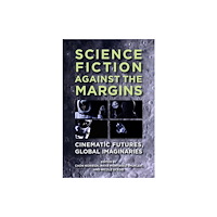 UCLA Chicano Studies Research Center Press Science Fiction against the Margins (häftad, eng)