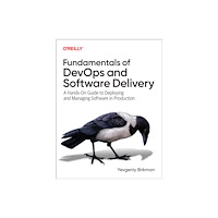 O'Reilly Media Fundamentals of DevOps and Software Delivery (häftad, eng)