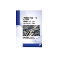 Taylor & francis ltd Introduction to Modern Infrastructure Construction (häftad, eng)