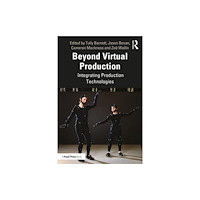Taylor & francis ltd Beyond Virtual Production (häftad, eng)